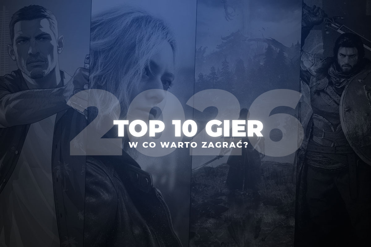 TOP 10 gier 2026 roku. W co już zagrasz, a na co warto czekać?